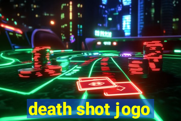 death shot jogo